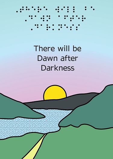 Cover text: There will be Dawn After Darkness; Cover image: a path running through a valley, beside a lake and up into mountains with the rising sun emerging over the horizon; Inside text: Dear Friend, Try to remember that Often when you think you're at the end of something, you're at the beginning of something else. Attrib. Fred Rogers